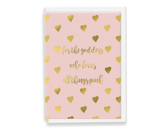 For The Goddess Who Loves All Things Pink Hearts Card | Hearts Card | Goddess Card | Pink Card | Typography Card | Slogan Card