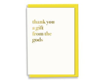 Thank You A Gift From The Gods Card | Thank You Card | Slogan Card | Gratitude Card | Typography Card