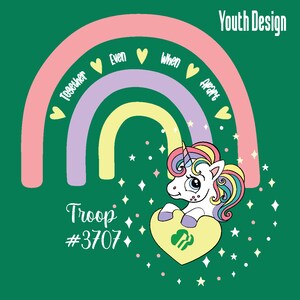 May include: A green graphic featuring a rainbow, a unicorn, and the text "Together Even When Apart." The unicorn is holding a heart with a Girl Scout logo. The text "Youth Design" and "Troop #3707" are also included.