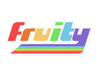 Fruity Sticker, Funny Gay Pride Sticker, LGBTQ Sticker