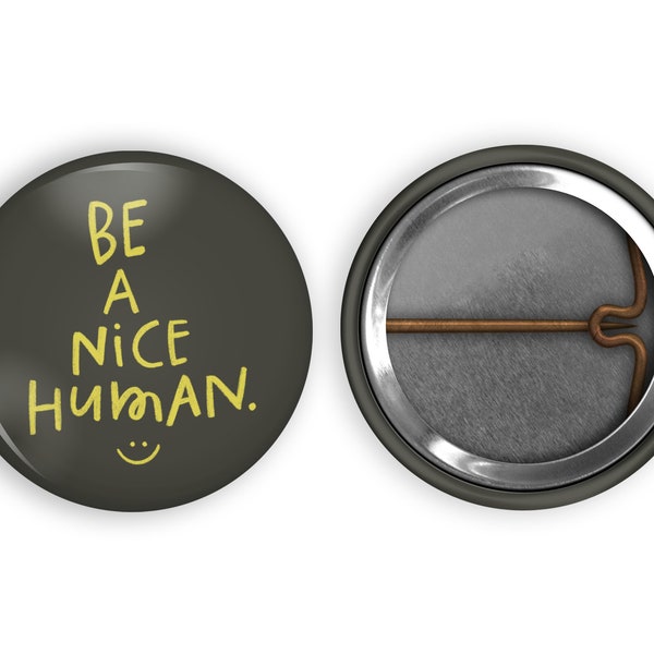 Be a Nice Human Button | Magnet | Ring | Badge Reel | Earrings | Keychain | Be Kind Saying | Positive Mindset