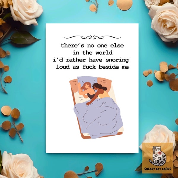 funny anniversary card for lesbian, snoring loud as fuck beside me, valentines card for her, birthday wife, girlfriend birthday card