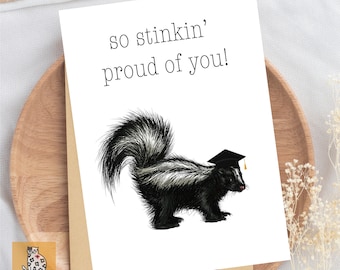 Funny Graduation Card, Skunk Proud of You, Congratulations Gift (A2 Size)