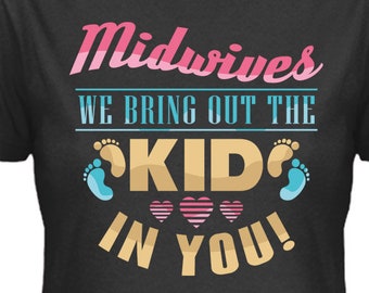 Midwives Bring Out The Kid In You,Funny Midwife, Digital Download, Mockup Included! PNG File DTG, POD Printing, Not a shirt, Pod 13