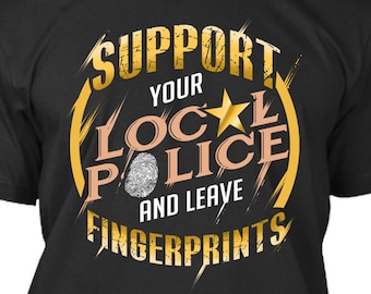 Download Free Support Your Local Police - Leave Fingerprints! Digital Download, Mockup Included! PNG File DTG, POD Printing, Not a shirt, Pod Pros PSD Template
