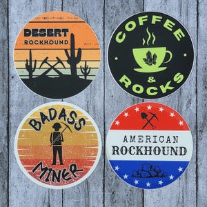 Geology Stickers | Coffee & Rocks, American Rockhound, Badass Miner, Desert Rockhound | 4 Choices | Unique Gift for Rock and Mineral Lovers