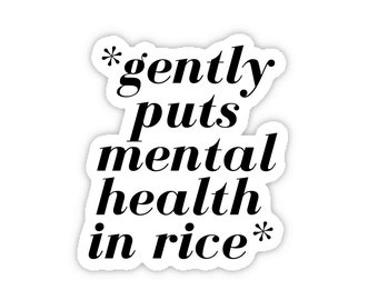 Mental health stickers funny anxiety stickers, mental health matters sticker, take care of yourself sticker, self care sticker