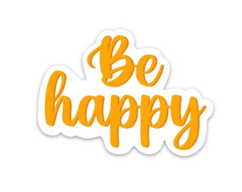 Adesivo in vinile "Be Happy" 3 x 3 pollici per laptop, borraccia, agenda, bottiglia d'acqua o bullet journal, adesivi per skateboard