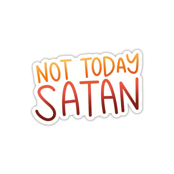 Not Today Satan sticker, funny religious gift for men, gift for church family, gift for church volunteers, church youth gifts