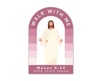2026 young women theme stickers, lds youth theme stickers, Walk with me scripture stickers, Walk with Me 2026 youth theme sticker