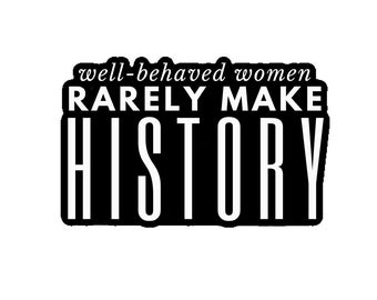 Feministische stickers, goed opgevoede vrouwen maken zelden geschiedenissticker, vrouwenrechtensticker, vrouwenempowermentstickers, gelijkheidssticker