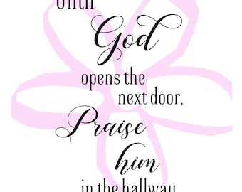 Until God Opens the Next Door Praise Him in the Hallway SVG, DXF, PNG ...