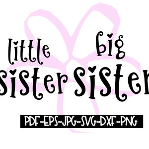 Instant Download -Little Sister Big SIster Digital File pdf, eps, jpeg, svg, png, dxf