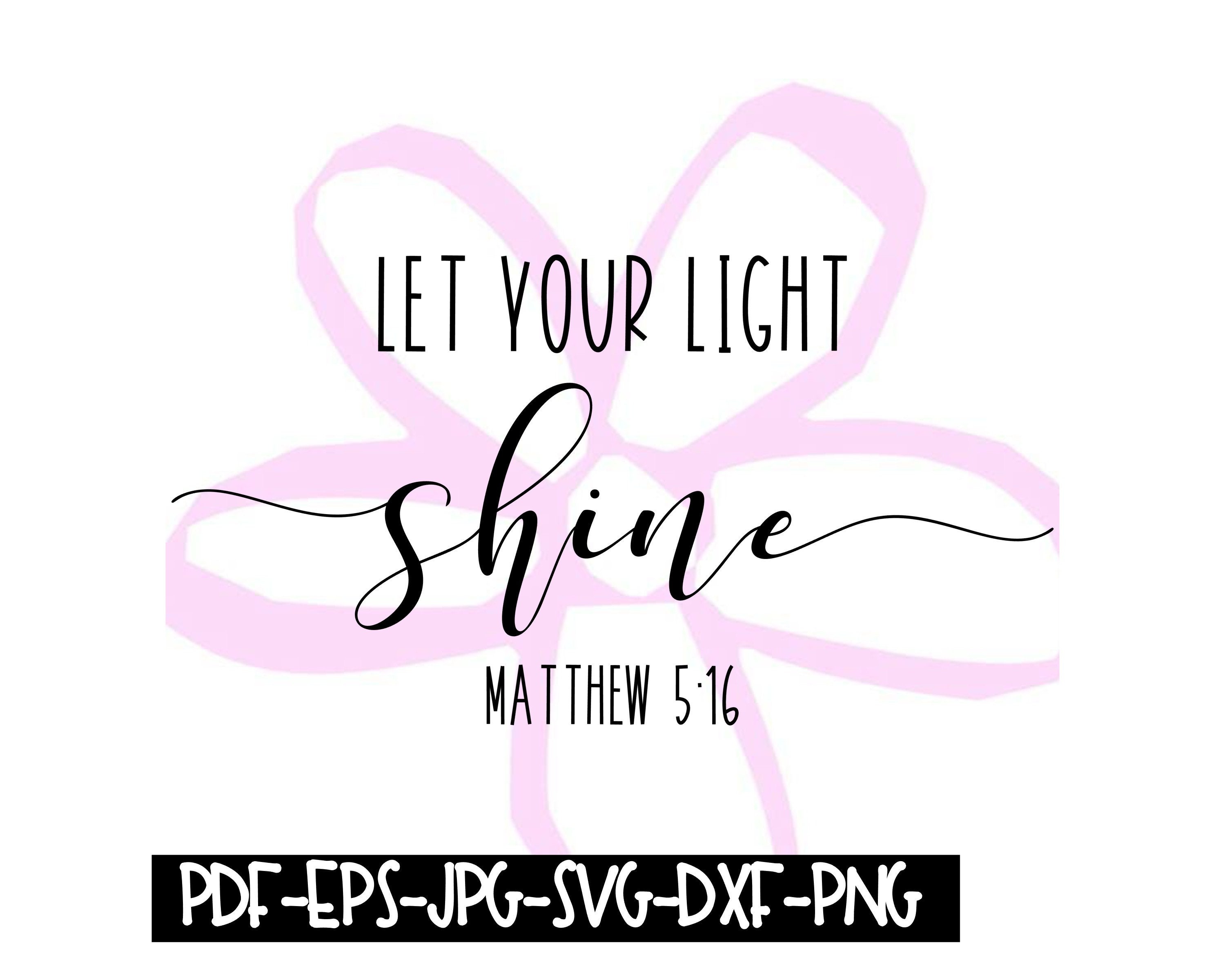 Instant Download -let Your Light Shine Matthew 5:16 Digital File Pdf ...