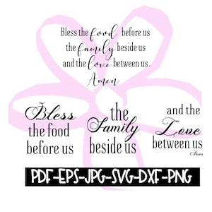 Instant Download/Printable - Bless the food before us the family beside us and the Love between  Digital File pdf, eps. jpeg, svg, png, dxf