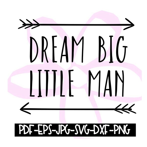 Dream Big Little Man - Etsy