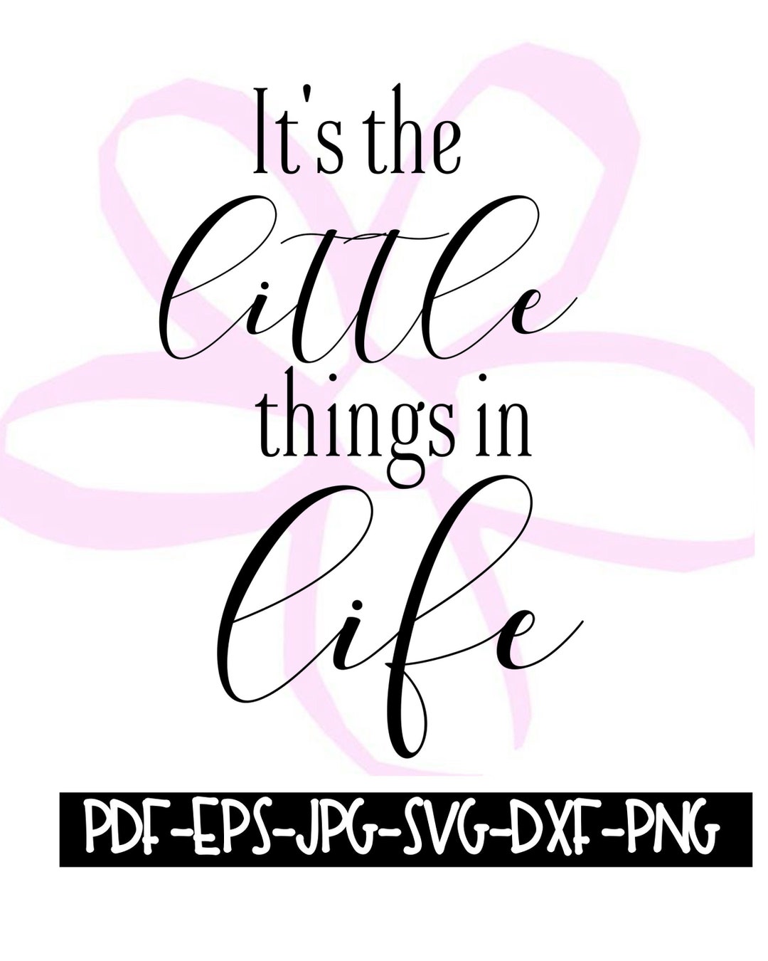 Instant Download - It's the Little Things in Life Digital File Pdf, Eps ...