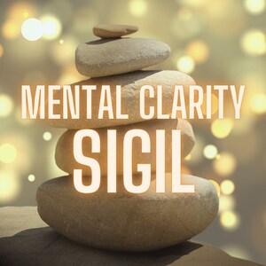 May include: A stack of gray stones with the words "Mental Clarity Sigil" in white text.