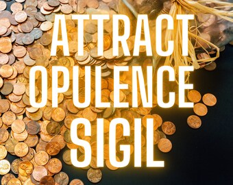 Attract opulence SIGIL, Luxury Lifestyle spell printable witchcraft grimoire page, book of shadows printable, magic money sigil.