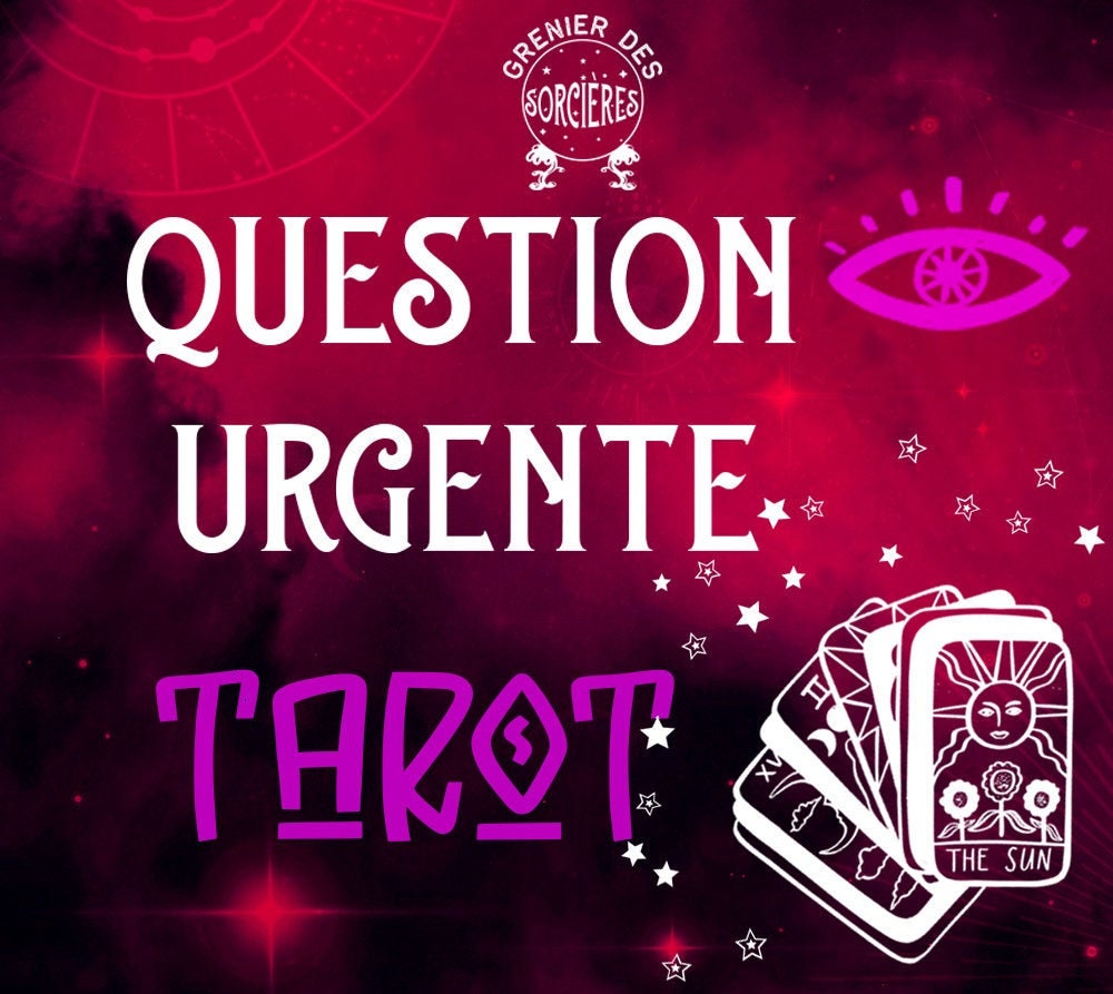 Question Urgente Tarot, Voyance Urgente, Tirage de Cartes 24H, Cartomancie, Tarot Amour, Prédictions
