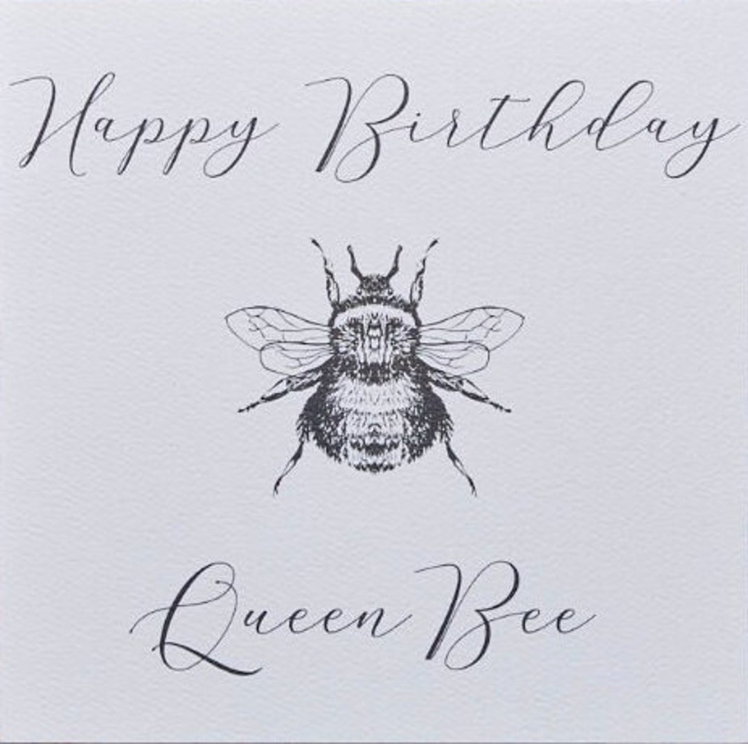 Happy Birthday Queen Bee Greetings Card & Envelope FREE UK POSTAGE - Etsy