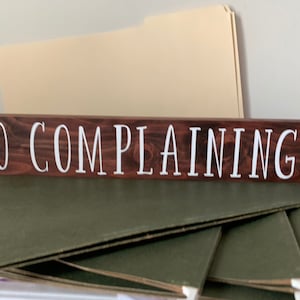 No Complaining Wood Sign, Wood Sign, Office Sign, Teacher Sign, Co-worker Gift - Etsy