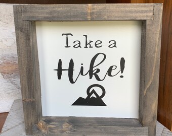 Hiking Sign, Take a hike Sign, Vacation Sign, Mountain Sign, Trail Walking Sign, Go Outdoors Sign, Travel Sign, Camping Sign