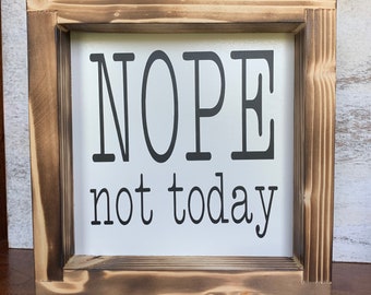 New...Block Sign with Cat /"Nope Not Today/"