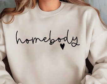Homebody Cozy Sweatshirt, Homebody T-shirt with heart, Gift for her