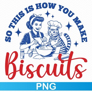 Dus dit is hoe je koekjes maakt PNG, kattenkoekjes png, Baker png Baking png, grappige png Sarcastische png, bakken clipart, kattenmoeder png, kat png