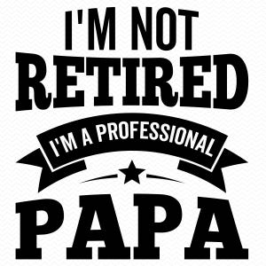 No estoy jubilado, soy un profesional. Papá SVG, abuelo SVG, abuelo SVG, archivos Papa PNG, día del padre SVG, archivos Cricut silueta Glowforge.