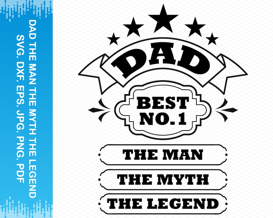 Dad the Man the Myth the Legend Svg Fathers Day Svg Papa Svg - Etsy