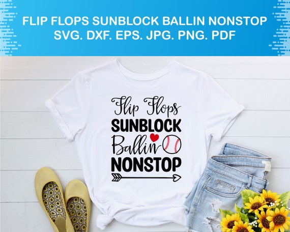 Flip Flops Sun Block Ballin Nonstop Funny Baseball Women's T-Shirt