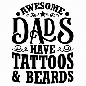 Pais incríveis têm tatuagens e barbas svg, Dia dos pais svg, Dia dos pais png, Dia dos pais svg, Pai svg pai png, Cricut svg silhueta svg