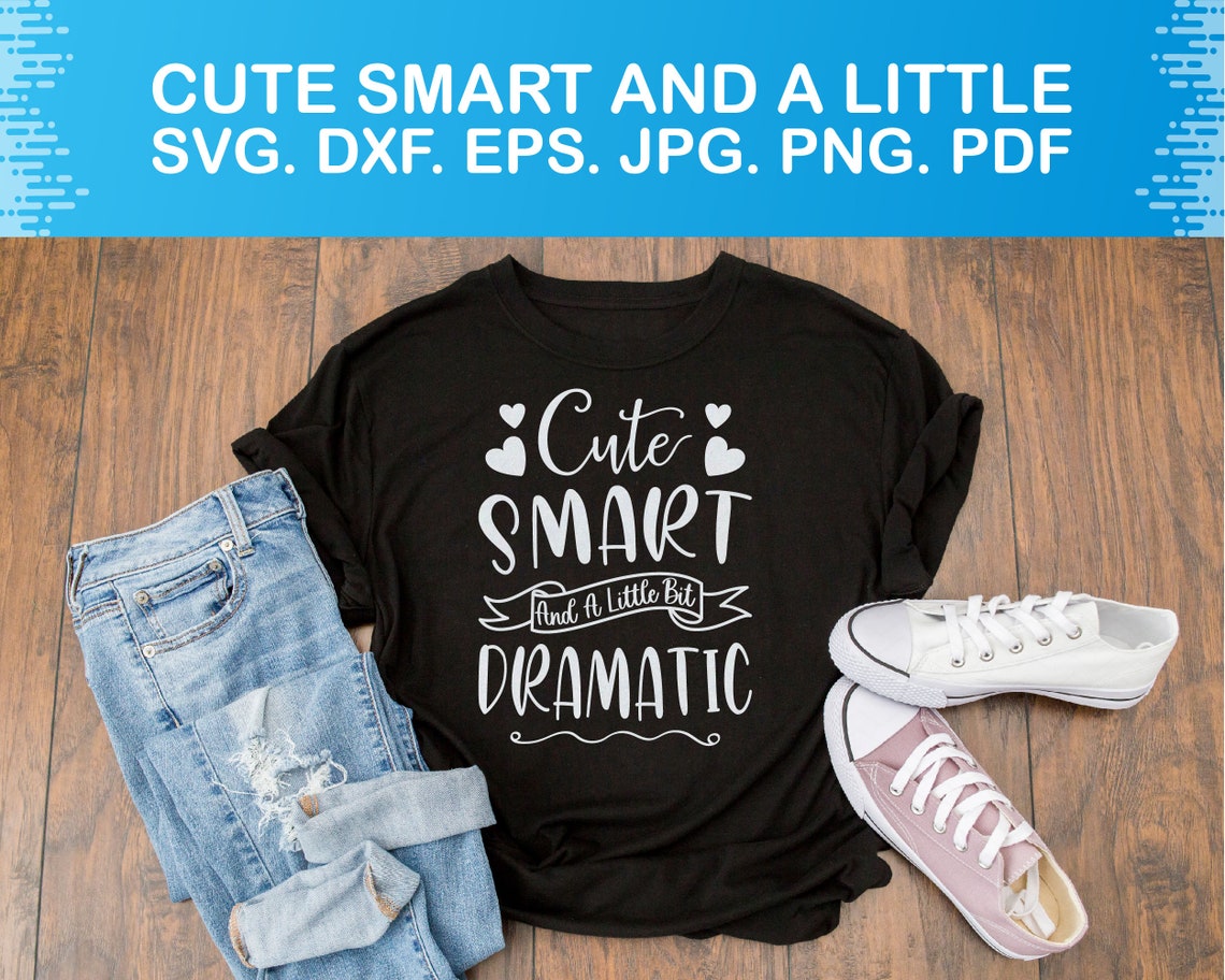 Cute Smart and A Little Bit Dramatic Svg Baby Onesie Svg - Etsy