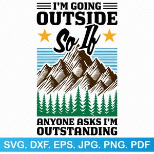 Voy a salir, así que si alguien pregunta, soy excepcional svg, divertido svg Camping svg, senderismo svg sarcástico svg, al aire libre svg verano svg, divertido png