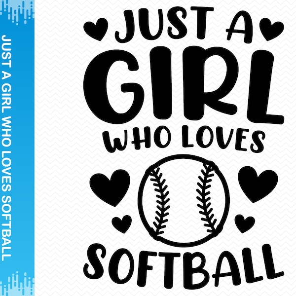Just A Girl Who Loves Softball svg, Softball mom svg, Softball clipart, Softball png files, Softball heart svg, Cheer mom svg, Cricut svg