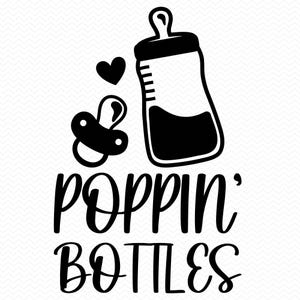 Poppin' Bottles svg, Neonato svg, Bambina svg, Bambino svg, Tutina per neonati svg, Baby shower svg, Neonato svg, Silhouette clipart Cricut