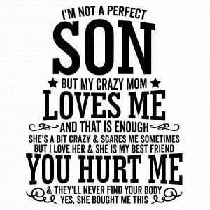 I am not a Perfect Son But My Crazy Mom Loves Me svg, Mama und Sohn svg, Muttersohn svg, Cricut svg Kontur svg glowforge svg-Dateien Clipart