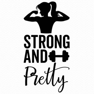 Fuerte y bonita SVG, Entrenamiento SVG, Fitness SVG, Mujer fuerte SVG, Gimnasio SVG, Amor propio SVG, Positivo SVG, Cricut SVG, Silueta SVG, Clipart