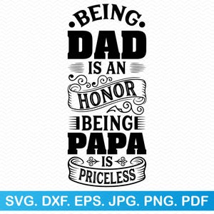 Ser pai é uma honra Ser papai não tem preço svg, Dia dos pais svg, Pai svg Pai png, Dia dos pais png, Vovô svg Vovô png, Pai clipart