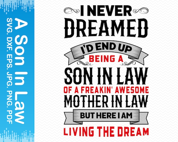 Free Free 336 Son In Law Svg SVG PNG EPS DXF File