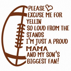 S'il vous plaît excusez-moi pour crier si fort svg, svg football maman, png football maman, football svg, svg Game day, Cricut svg silhouette svg clipart