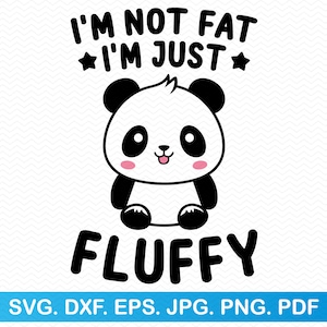 Ik ben niet dik, ik ben gewoon pluizig SVG, Panda SVG Panda PNG, grappige SVG sarcastische SVG, grappig shirt SVG, grappige citaten SVG, grappige PNG-bestanden, clipart