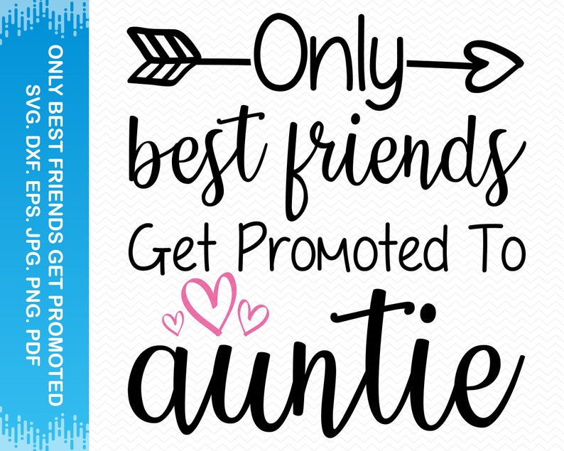 Only Best Friends Get Promoted to Auntie Svg Aunties Bestie - Etsy