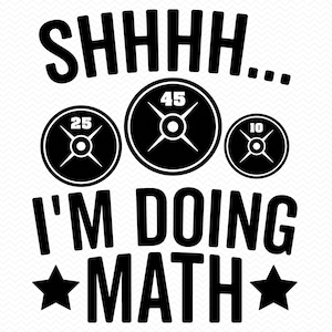 Shhh... ik doe wiskunde svg, training svg, fitness svg, sportschool svg Gewichtheffen svg, gewichten svg Tillen svg, Cricut svg silhouet svg Clipart