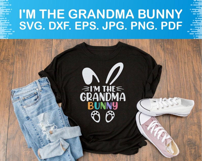 I'm the Grandma Bunny Svg Grandma Svg Easter Svg Easter - Etsy