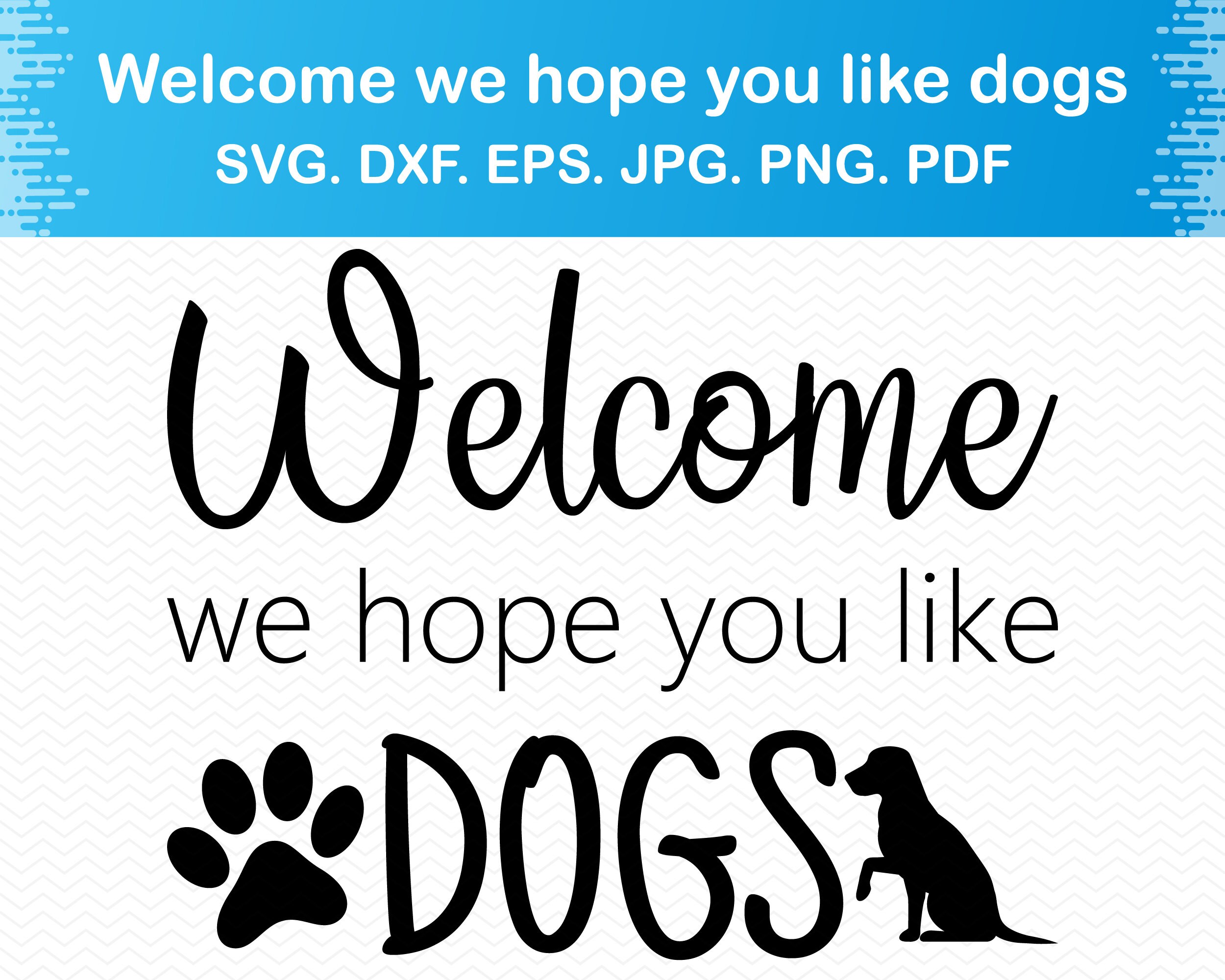 We Hope You Like Dogs Svg Dog Svg Svg Etsy Canada