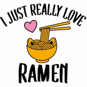 Eu realmente amo ramen svg, Engraçado svg, Sarcástico svg, Anime svg, Engraçado camisa svg, Engraçado citações svg, Comida svg, Cricut svg silhueta svg