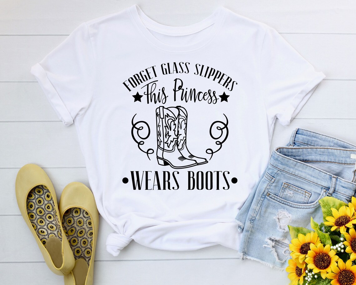 Forget Glass Slippers This Princess Wears Boots Svg Country - Etsy